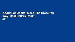 About For Books  Sleep-The Brazelton Way  Best Sellers Rank : #2