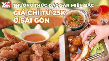 THƯỞNG THỨC NEM CHUA, DỨA DẦM ĐẶC SẢN MIỀN BẮC GIÁ CHỈ TỪ 25K Ở SÀI GÒN II YANNEWS