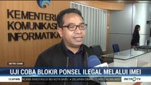 Uji Coba Blokir Ponsel Ilegal Melalui IMEI