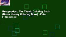 Best product  The Titanic Coloring Book (Dover History Coloring Book) - Peter F. Copeland