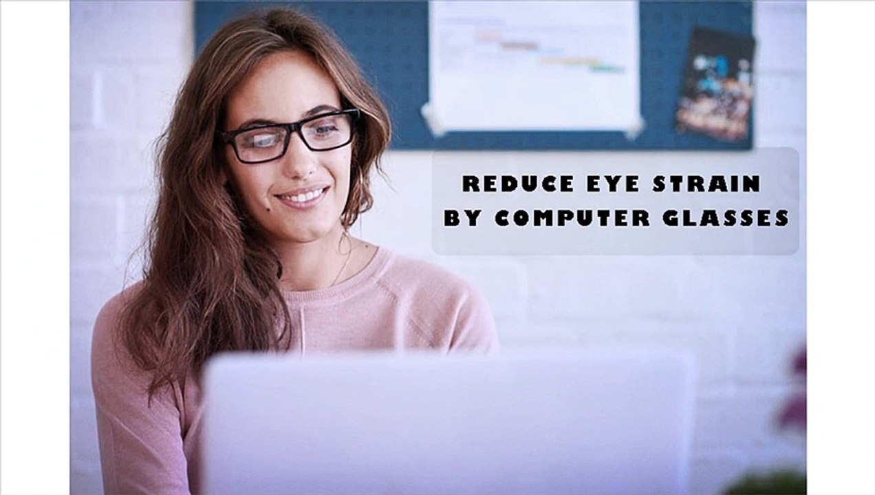 Computer Glasses – The Perfect Way to Reduce Eye Strain