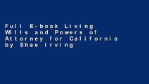 Full E-book Living Wills and Powers of Attorney for California by Shae Irving