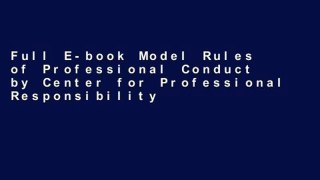 Full E-book Model Rules of Professional Conduct by Center for Professional Responsibility