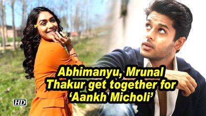 Abhimanyu, Mrunal Thakur get together for 'Aankh Micholi'