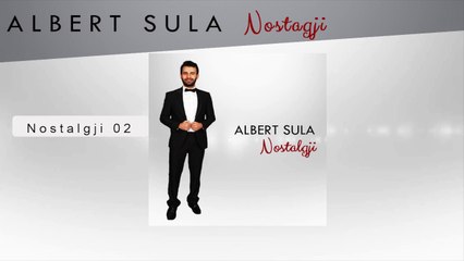 Albert Sula - Nostalgji 02 (Official Audio)