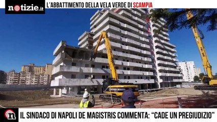 Napoli, l’abbattimento della Vela Verde di Scampia: “Cade un pregiudizio” | Notizie.it