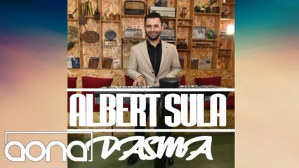 Albert Sula - Dasma (Official Audio)
