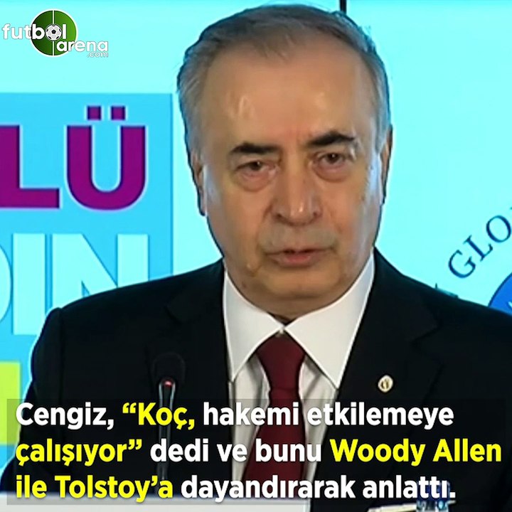 Mustafa Cengiz:  "Ali Koç, hakemi etkilemeye çalışıyor" dedi ve bunu Woody Allen ile Tolstoy'a dayanarak anlattı