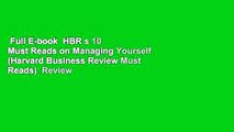Full E-book  HBR s 10 Must Reads on Managing Yourself (Harvard Business Review Must Reads)  Review