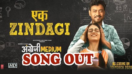 Angrezi Medium song 'Ek Zindagi' out now