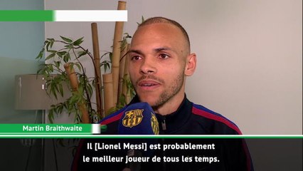 Barça - Braithwaite : "Messi, le meilleur joueur de tous les temps"
