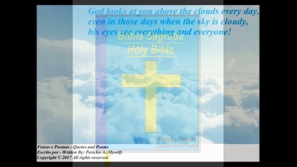 God looks at you above the clouds every day! [Quotes and Poems]