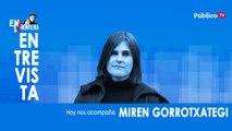 Entrevista a Miren Gorrotxategi - En la Frontera, 20 de febrero de 2020