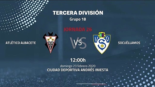 Previa partido entre Atlético Albacete y Socuéllamos Jornada 26 Tercera División