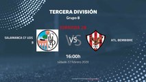 Previa partido entre Salamanca CF UDS B y Atl. Bembibre Jornada 28 Tercera División