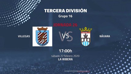 Previa partido entre Villegas y Náxara Jornada 26 Tercera División
