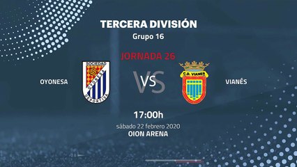 Previa partido entre Oyonesa y Vianés Jornada 26 Tercera División