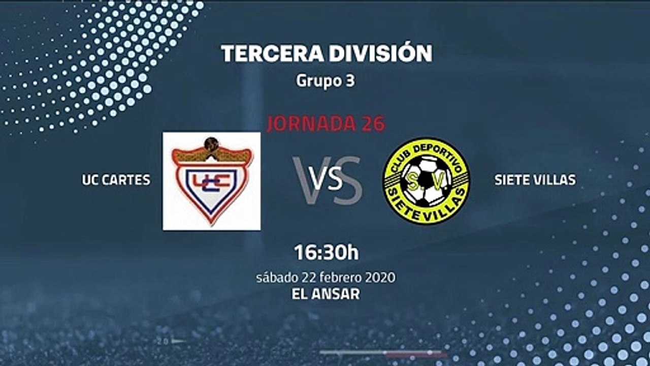 Previa partido entre UC Cartes y Siete Villas Jornada 26 Tercera División