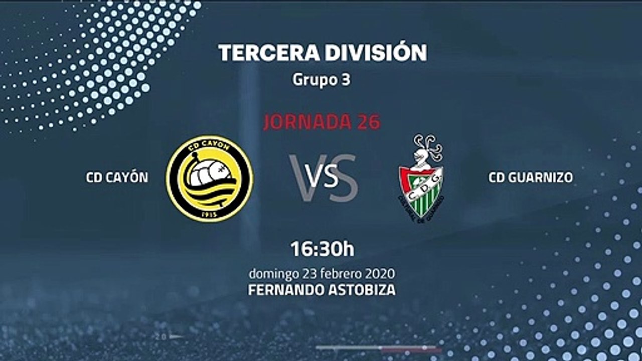 Previa partido entre CD Cayón y CD Guarnizo Jornada 26 Tercera División