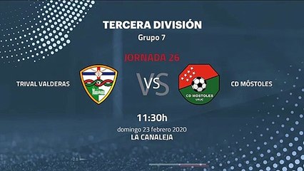 Previa partido entre Trival Valderas y CD Móstoles Jornada 26 Tercera División