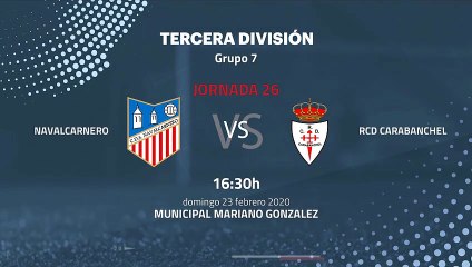 Previa partido entre Navalcarnero y RCD Carabanchel Jornada 26 Tercera División
