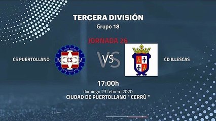 Previa partido entre CS Puertollano y CD Illescas Jornada 26 Tercera División