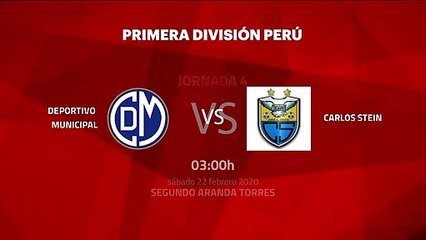Previa partido entre Deportivo Municipal y Carlos Stein Jornada 4 Perú - Liga 1 Apertura