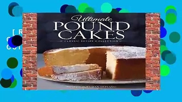 [Read] Ultimate Pound Cakes: Classic Recipe Collection For Kindle