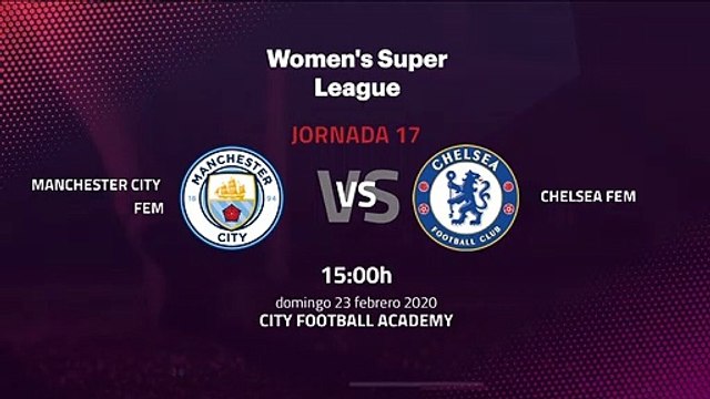 Previa partido entre Manchester City Fem y Chelsea Fem Jornada 17 Premier League Femenina