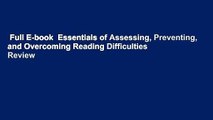 Full E-book  Essentials of Assessing, Preventing, and Overcoming Reading Difficulties  Review
