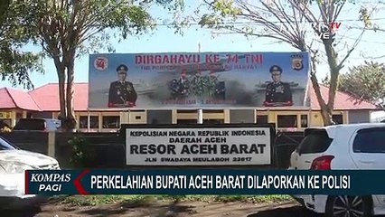 Perkelahian Bupati Aceh Barat Dilaporkan ke Polisi