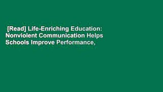 [Read] Life-Enriching Education: Nonviolent Communication Helps Schools Improve Performance,