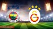 Fenerbahçe Galatasaray maçı ne zaman, hangi kanalda, hakemi kim? FB GS derbisi ne zaman? Fenerbahçe Galatasaray şifresiz mi? FB GS muhtemel 11'ler