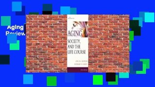 Aging, Society, and the Life Course  Review