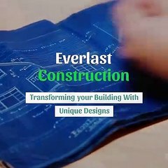 Everlast Construction - Transforming Your Building With Unique Designs