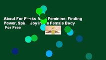 About For Books  Wild Feminine: Finding Power, Spirit  Joy in the Female Body  For Free