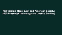 Full version  Race, Law, and American Society: 1607-Present (Criminology and Justice Studies)
