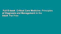 Full E-book  Critical Care Medicine: Principles of Diagnosis and Management in the Adult  For Free