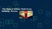 The State of Affairs: Rethinking Infidelity  Review