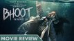 Bhoot: The Haunted Ship MOVIE REVIEW | Vicky Kaushal