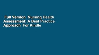 Full Version  Nursing Health Assessment: A Best Practice Approach  For Kindle