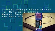 [Read] Dosage Calculations for Nursing Students: Master Dosage Calculations The Safe & Easy Way
