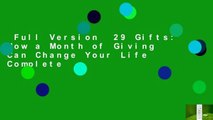 Full Version  29 Gifts: How a Month of Giving Can Change Your Life Complete