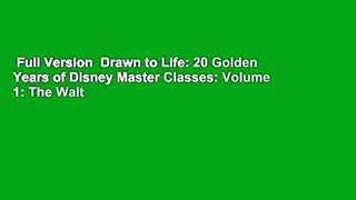 Full Version  Drawn to Life: 20 Golden Years of Disney Master Classes: Volume 1: The Walt