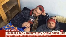Report TV - Një prej organizatorëve të grevës së urisë në Ballsh: Nëse marrim 3 paga negociojmë!