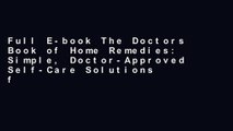 Full E-book The Doctors Book of Home Remedies: Simple, Doctor-Approved Self-Care Solutions for 146
