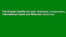 Full E-book Conflict of Laws: American, Comparative, International Cases and Materials (American