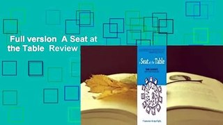 Full version  A Seat at the Table  Review
