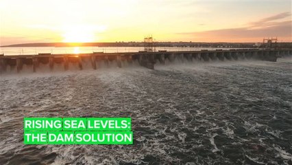 Experts want to build massive dams to protect Europe from global warming