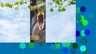 Full E-book  Discovery Snakeopedia: The Complete Guide to Everything Snakes--Plus Lizards and